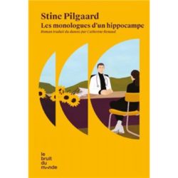 LES MONOLOGUES D'UN HIPPOCAMPE (PILGAARD STINE)
