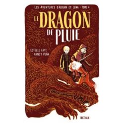 LES AVENTURES D'ALDUIN ET LENA - TOME 4 LE DRAGON DE PLUIE - VOL04 (FAYE / PENA)