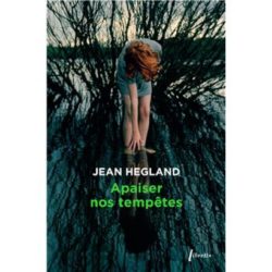 APAISER NOS TEMPETES (JEAN HEGLAND)