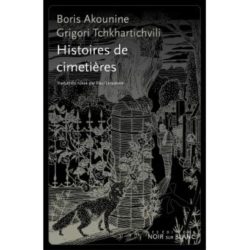 HISTOIRES DE CIMETIERES (AKOUNINE BORIS)