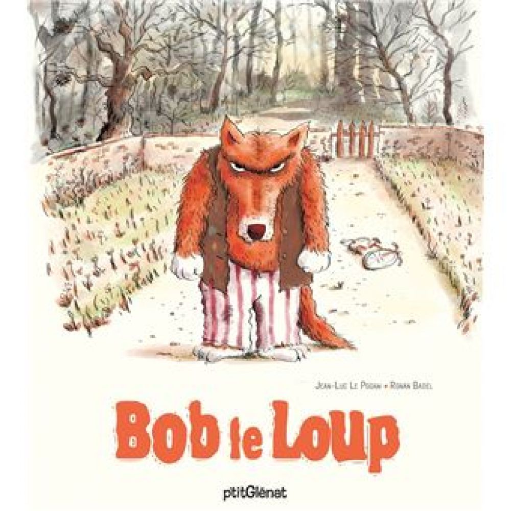 BOB LE LOUP (RONAN BADEL, JEAN-LUC LE POGAM)
