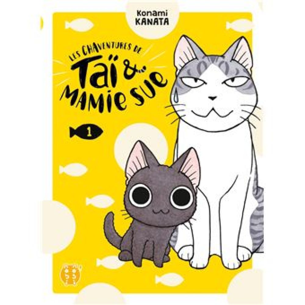 LES CHAVENTURES DE TAÏ ET MAMIE SUE T01 (KONAMI KANATA, KONAMI KANATA, YOHAN LECLERC)