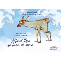 PETIT RENNE A PEUR DE TOUT BILINGUE (ROUMAIN) - KAREN HOFFMANN-SCHICKEL