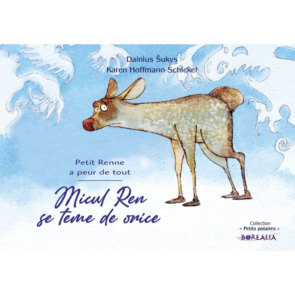 PETIT RENNE A PEUR DE TOUT BILINGUE (ROUMAIN) - KAREN HOFFMANN-SCHICKEL