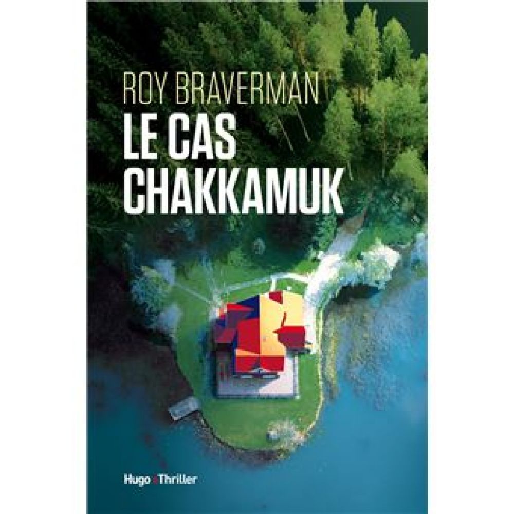 L'INCONNU DE CHAKKAMUK LAKE (BRAVERMAN ROY)