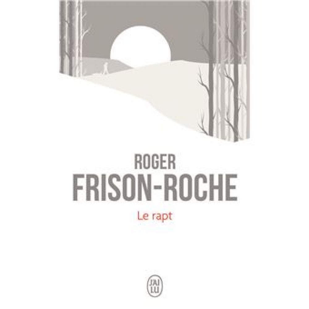 LE RAPT (FRISON-ROCHE ROGER)