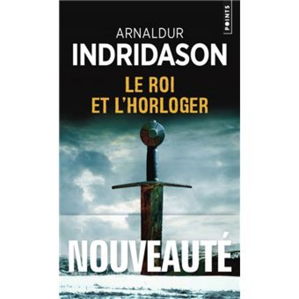 LE ROI ET L'HORLOGER (INDRIDASON ARNALDUR)