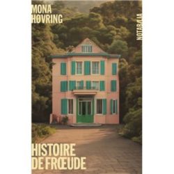 HISTOIRE DE FROEUDE (HOVRING MONA)