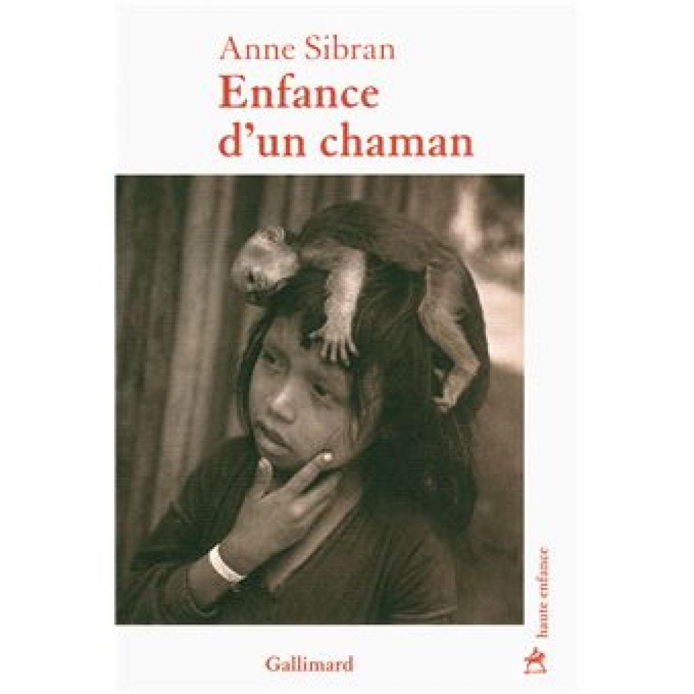 ENFANCE D'UN CHAMAN (SIBRAN ANNE)