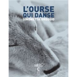 L'OURSE QUI DANSE (GREGGIO SIMONETTA)