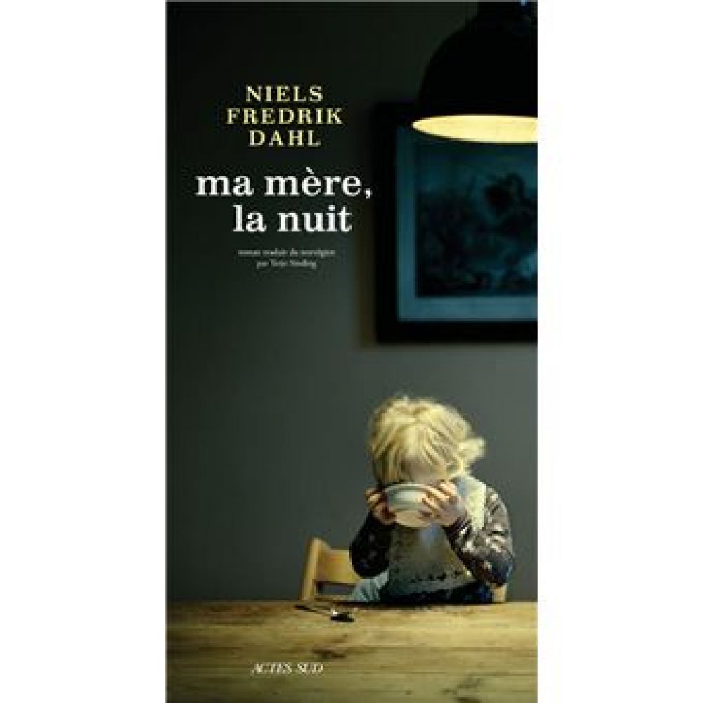 MA MERE, LA NUIT (DAHL NIELS FREDRIK)
