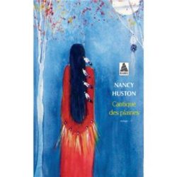CANTIQUE DES PLAINES (HUSTON NANCY)