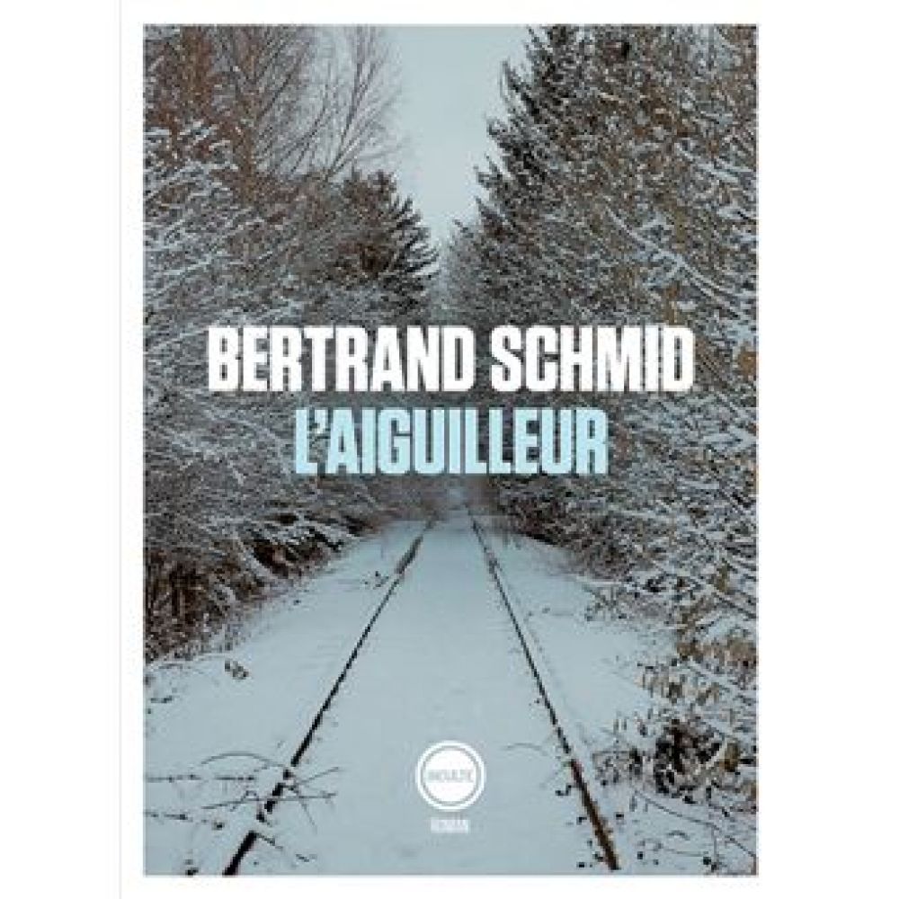 L'AIGUILLEUR (SCHMID BERTRAND)