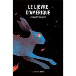 LE LIEVRE D'AMERIQUE (GAGNE MIREILLE)