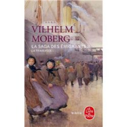 LA TRAVERSEE (LA SAGA DES EMIGRANTS, TOME 2) (MOBERG VILHELM)