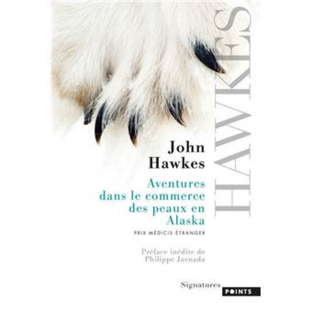 AVENTURES DANS LE COMMERCE DES PEAUX EN ALASKA (HAWKES JOHN)