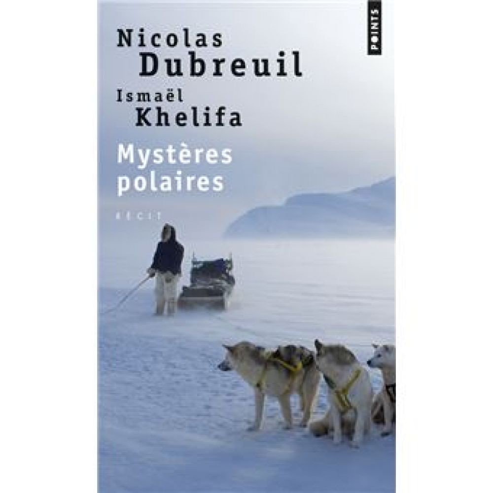MYSTERES POLAIRES (DUBREUIL/KHELIFA)
