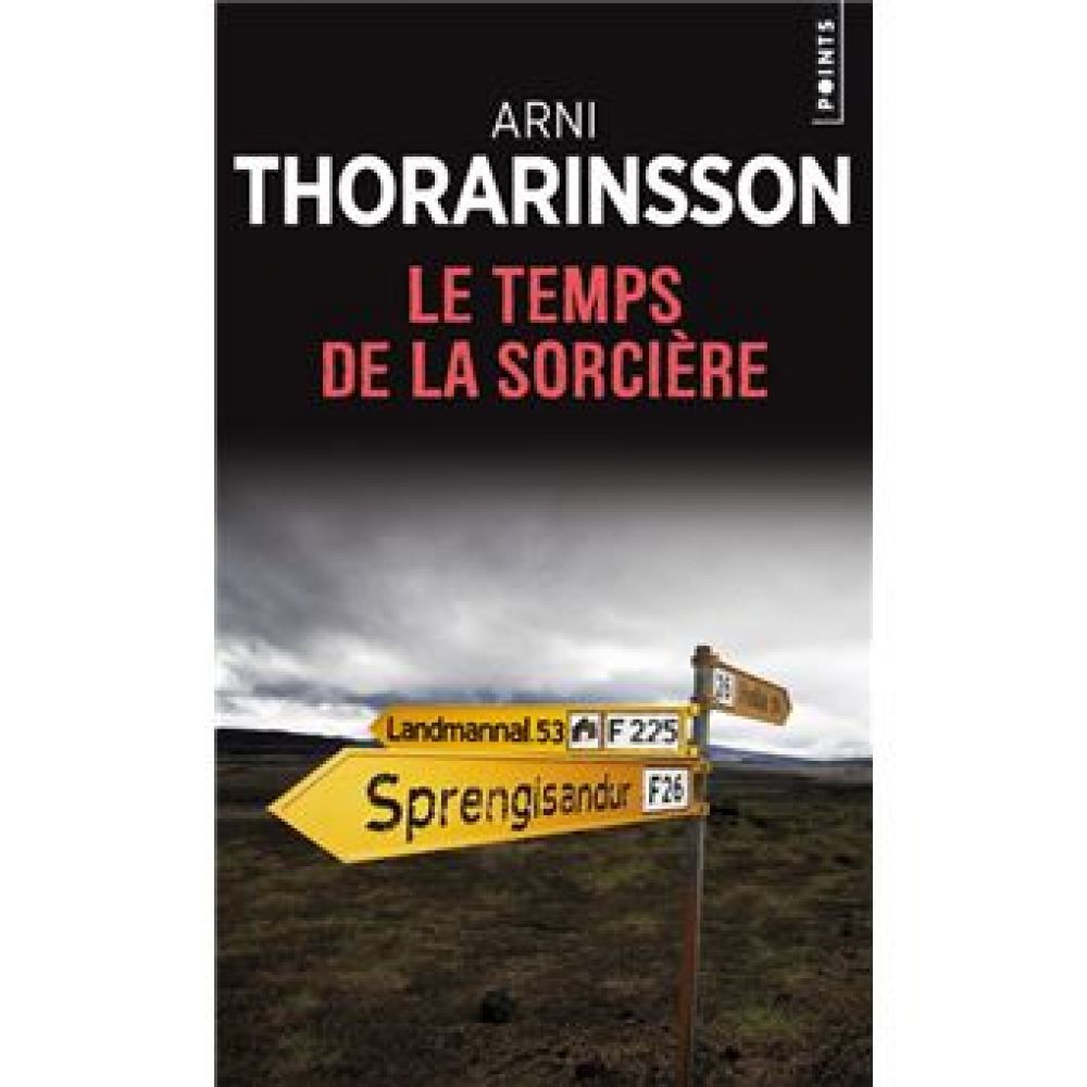 LE TEMPS DE LA SORCIERE (THORARINSSON ARNI)
