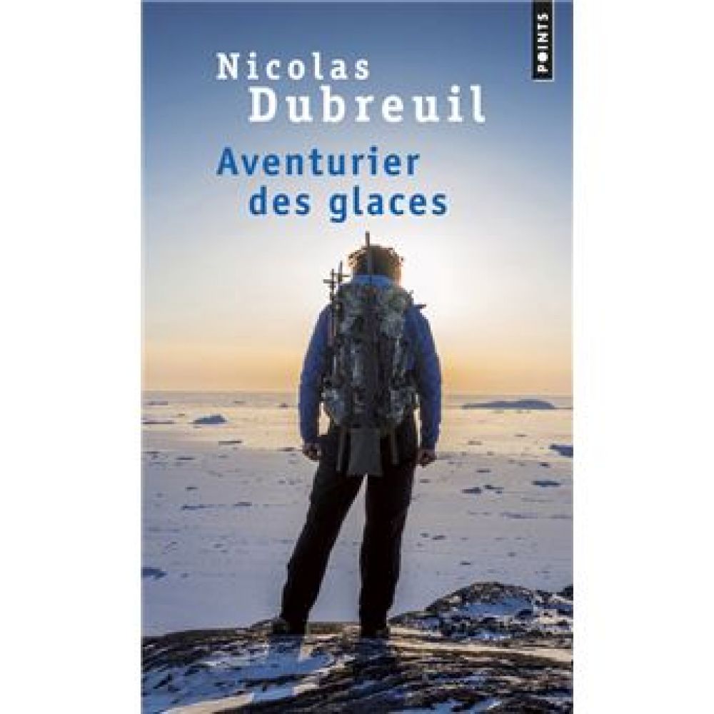 AVENTURIER DES GLACES (DUBREUIL/MOUTOT)