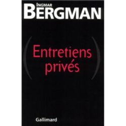 ENTRETIENS PRIVES (BERGMAN INGMAR)