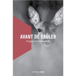 AVANT DE BRULER (DECHAMPLAIN VIRGINIE)