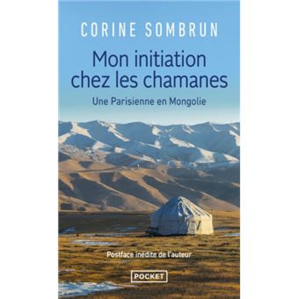 MON INITIATION CHEZ LES CHAMANES (SOMBRUN CORINE)