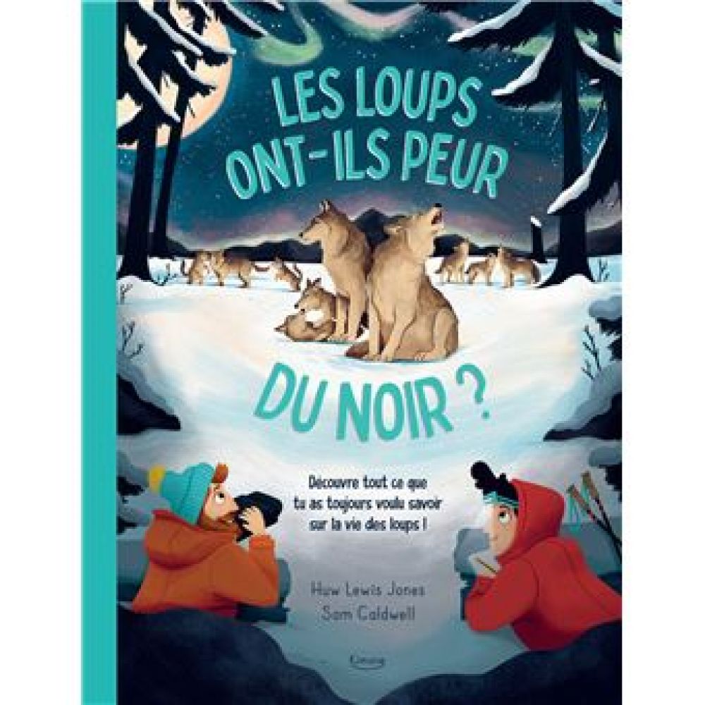 LES LOUPS ONT-ILS PEUR DU NOIR ? (CALDWELL SAM)