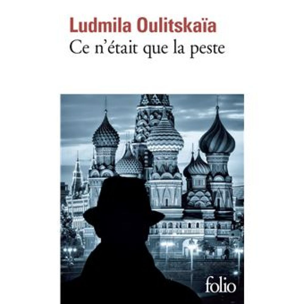 CE N'ETAIT QUE LA PESTE - SCENARIO (OULITSKAIA LUDMILA)
