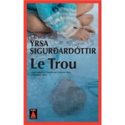 FREYJA ET HULDAR - T04 - LE TROU (SIGURDARDOTTIR YRSA)