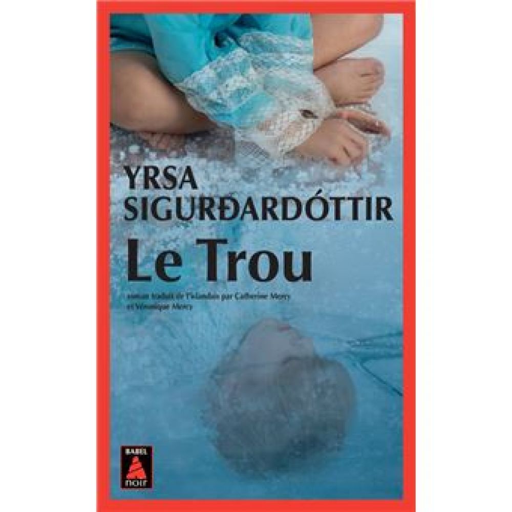 FREYJA ET HULDAR - T04 - LE TROU (SIGURDARDOTTIR YRSA)