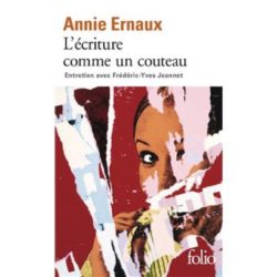 L'ECRITURE COMME UN COUTEAU (ERNAUX ANNIE)