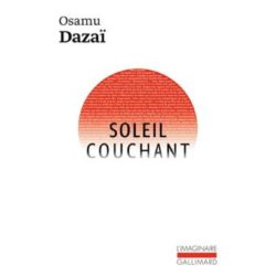 SOLEIL COUCHANT - CREPUSCULE DE L'ARISTOCRATIE (DAZAI OSAMU)