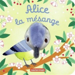 LES BEBETES - T138 - ALICE LA MESANGE (CHETAUD)