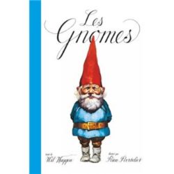 LES GNOMES (HUYGEN WIL)
