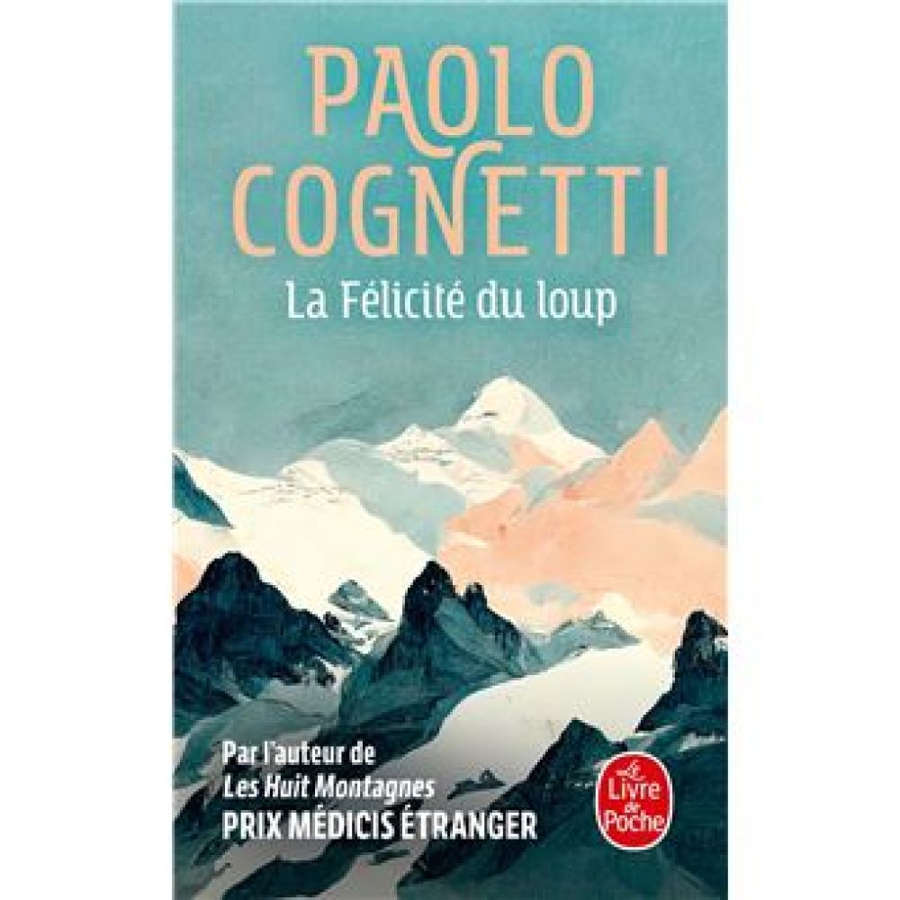 LA FELICITE DU LOUP (PAOLO COGNETTI. ANITA ROCHEDY)