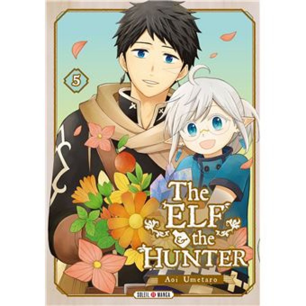 THE ELF AND THE HUNTER T05 (UMETARO AOI)