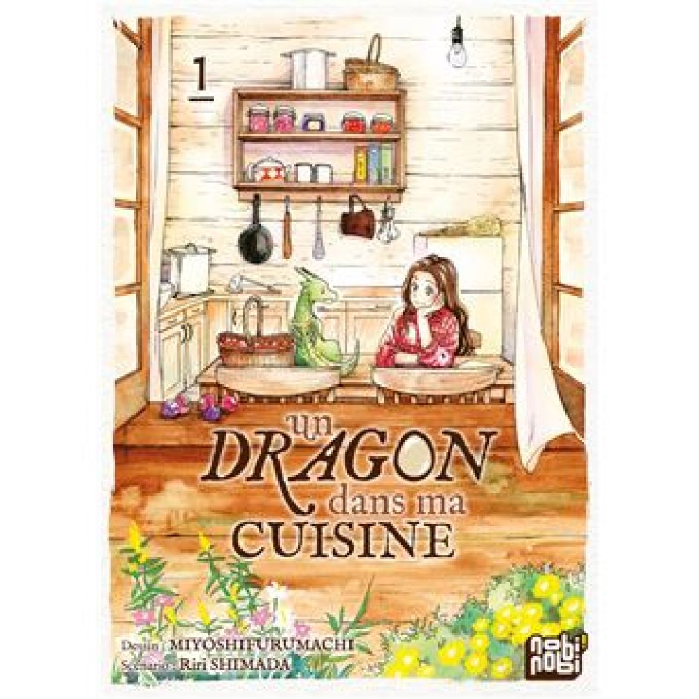 UN DRAGON DANS MA CUISINE T01 (MANON DEBIENNE. SAYAKA OKADA. MIYOSHIFURUMACHI. RIRI SHIMADA)