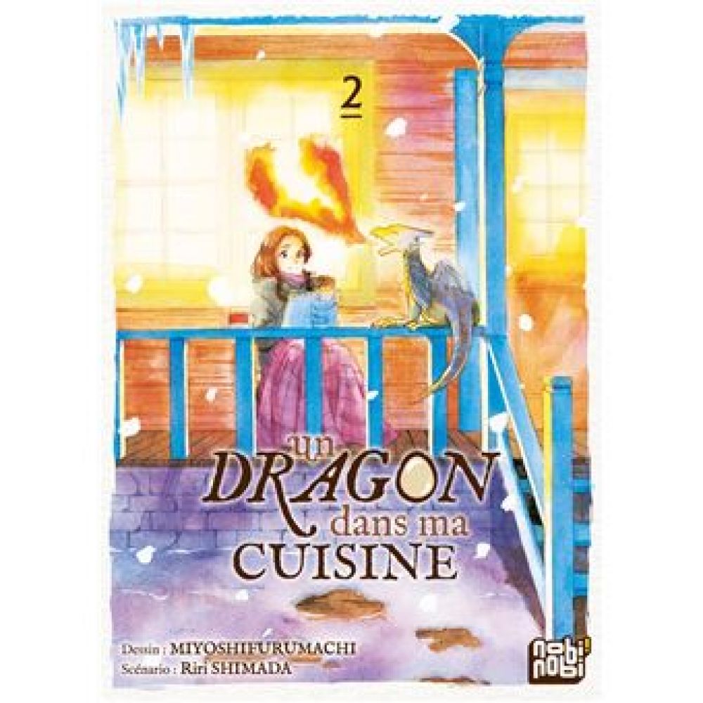 UN DRAGON DANS MA CUISINE T02 (MANON DEBIENNE. SAYAKA OKADA. MIYOSHIFURUMACHI. RIRI SHIMADA)