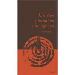 CONTES DES SAGES ABORIGENES (RIPOLL CELINE)