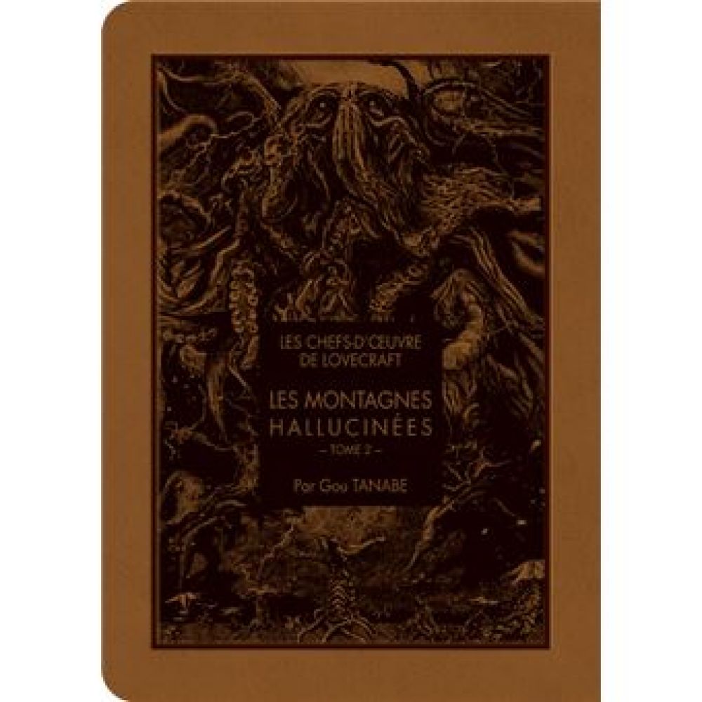 LES CHEFS D'OEUVRE DE LOVECRAFT - LES MONTAGNES HALLUCINES T02 - TOME 2 (LOVECRAFT/TANABE)