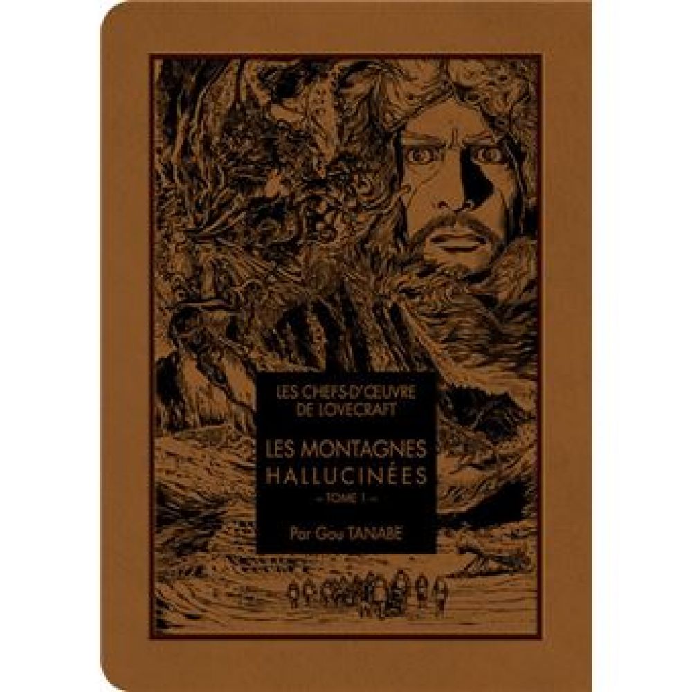 LES CHEFS D'OEUVRE DE LOVECRAFT - LES MONTAGNES HALLUCINEES T01 - TOME 1 (TANABE GOU)