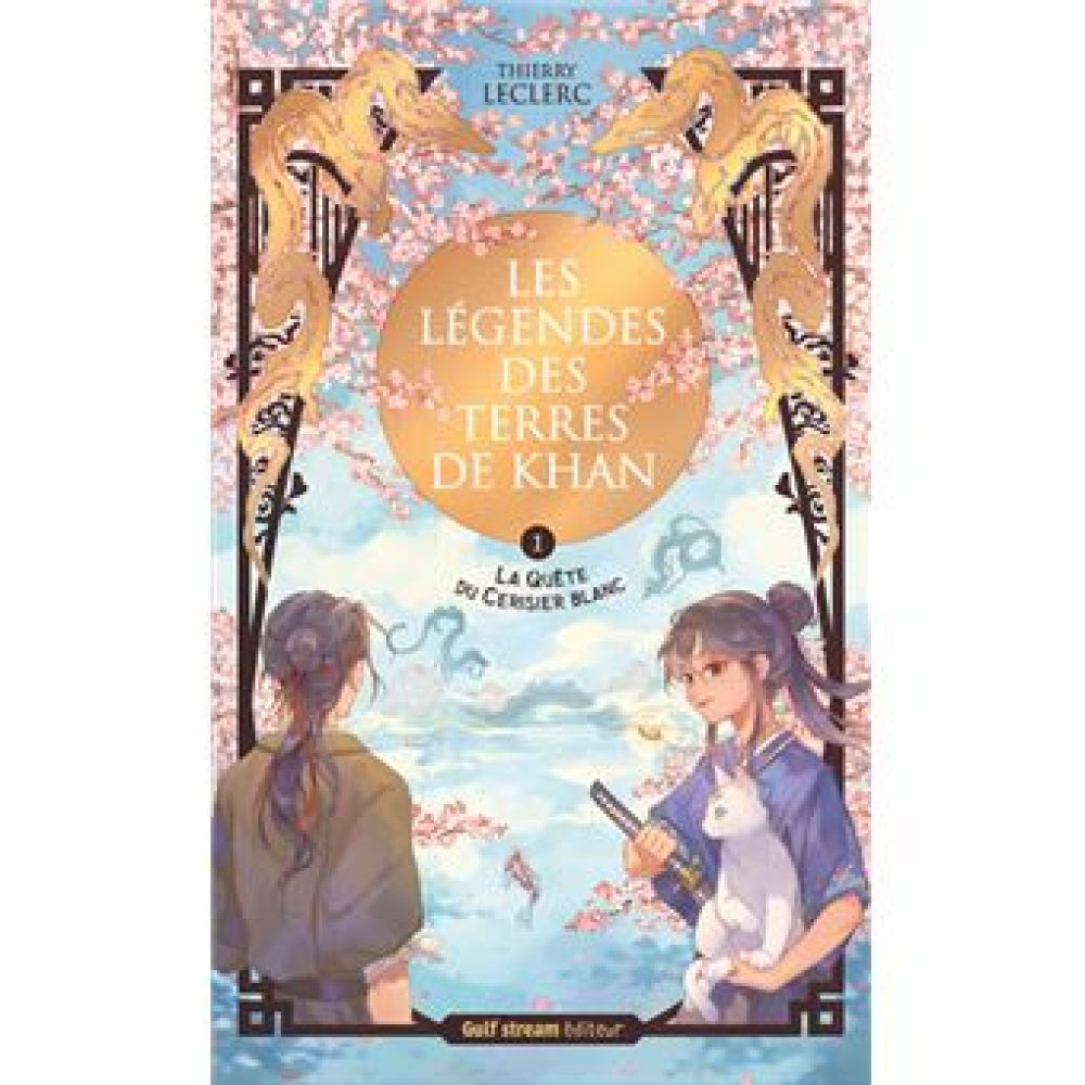 LES LEGENDES DES TERRES DE KHAN - TOME 1 LA QUETE DU CERISIER BLANC (LECLERC THIERRY)
