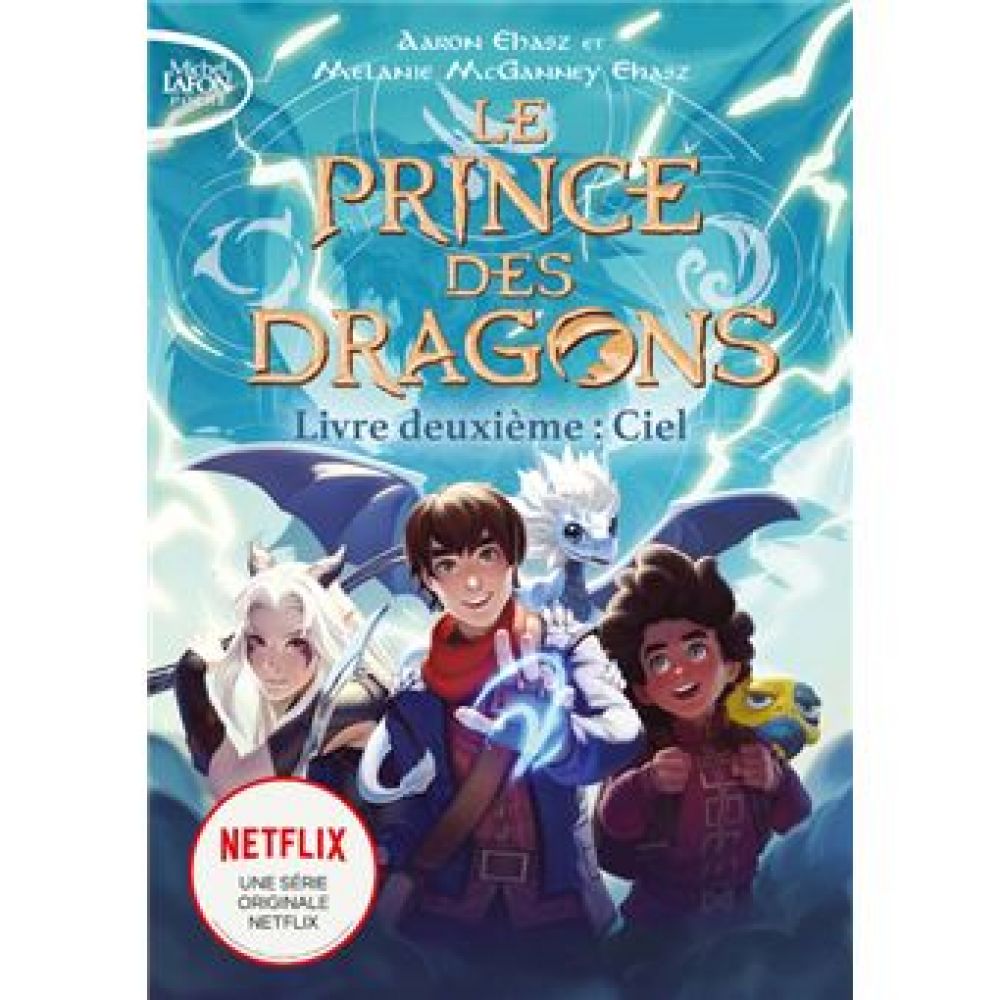 LE PRINCE DES DRAGONS - TOME 2 CIEL (EHASZ/MCGANNEY EHASZ)