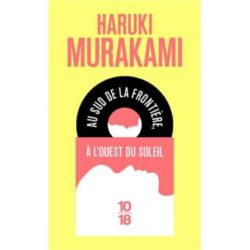 AU SUD DE LA FRONTIERE. A L'OUEST DU SOLEIL (MURAKAMI HARUKI)