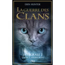 LA GUERRE DES CLANS - INTEGRALE 2 - CYCLE I - LIVRES 4-5-6 (HUNTER ERIN)