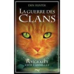 LA GUERRE DES CLANS - INTEGRALE 1 - CYCLE I - LIVRES 1-2-3 (HUNTER ERIN)