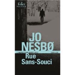 RUE SANS-SOUCI - UNE ENQUETE DE L'INSPECTEUR HARRY HOLE (NESBO JO)