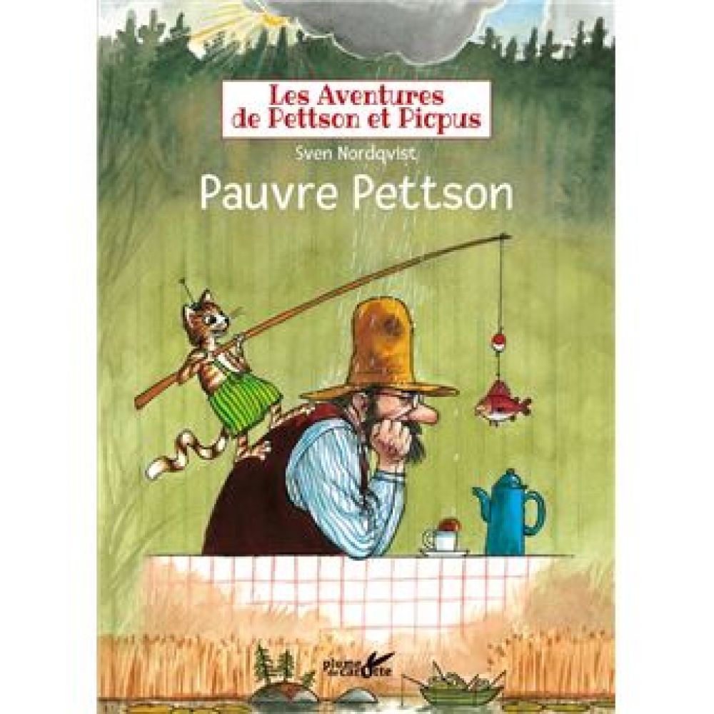 LES AVENTURES DE PETTSON ET PICPUS - PAUVRE PETTSON (NORDQVIST SVEN)