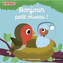 BONJOUR PETIT OISEAU !  (CHOUX, NATHALIE)