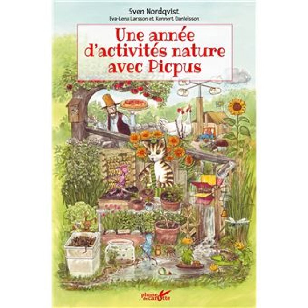 UNE ANNEE D'ACTIVITES NATURE AVEC PETTSON (SVEN NORDQVIST)